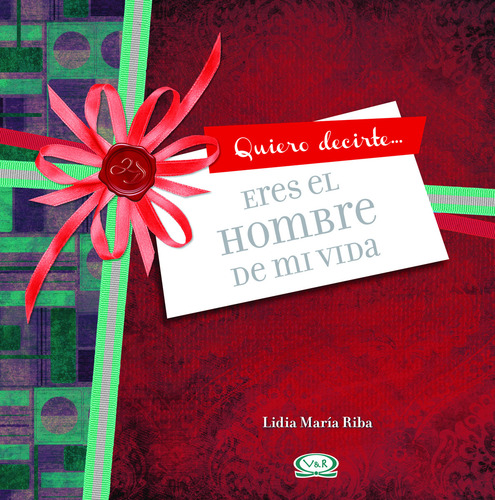 Eres El Hombre De Mi Vida, De Lidia María Riba. Editorial Vr Editoras, Tapa Dura En Español, 2012