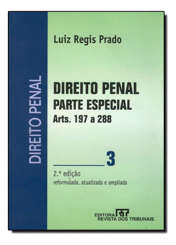 Direito Penal: Parte Especial - Vol.3, De Darci  Prado. Editora Revista Dos Tribunais, Capa Dura Em Português