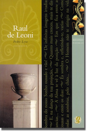 Melhores Poemas Raul de Leoni: seleção e prefácio: Pedro Lyra, de Leoni, Raul de. Melhores poemas Editorial Global Editora, capa mole em português, 2002