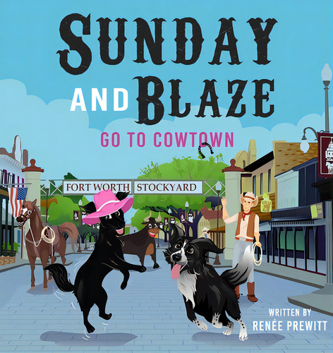 Sunday And Blaze Go To Cowtown, De Prewitt, Renée. Editorial Rittenhouse Book Distributors, Tapa Blanda En Inglés