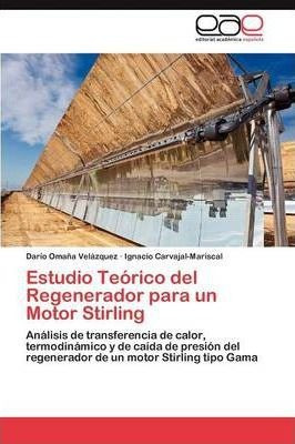 Estudio Teorico Del Regenerador Para Un Motor Stirling - ...