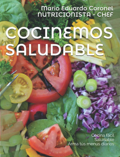 Libro Cocinemos Saludable (spanish Edition)