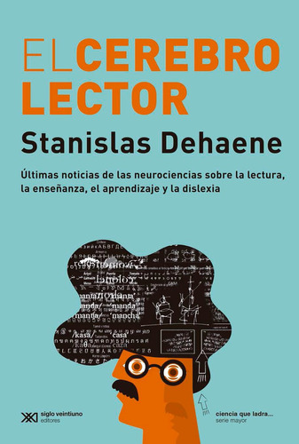 El Cerebro Lector, Dehaene, Ed. Sxxi