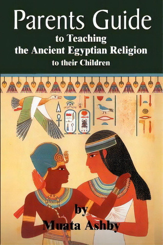 Parent's Guide To The Ausarian Resurrection, De Muata Ashby. Editorial Cruzian Mystic Books, Tapa Blanda En Inglés
