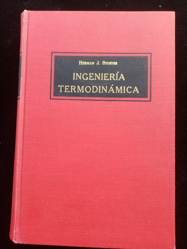 Libro Ingeniería Termodinámica Hermano J. Stoever