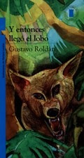 Y Entonces Llegó El Lobo - Gustavo Roldán