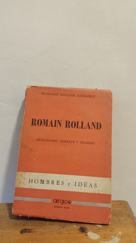 Libro - Romain Rolland. Hombres E Ideas - Bernando Koremblit