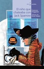 El Niño Que Chateó Con Jack Sparrow (libro Original)