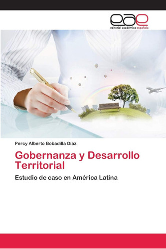 Libro: Gobernanza Y Desarrollo Territorial: Estudio De Caso 