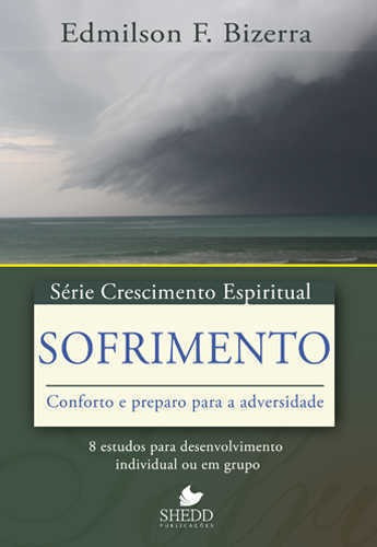 Sofrimento - Série Crescimento Espiritual Editora Shedd, De  Na Capa. Editora Shedd Publicações Em Português