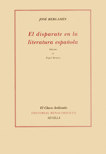 El disparate en la literatura española: El disparate en la literatura española, de José Bergamin. Serie 8484722014, vol. 1. Editorial Ediciones Gaviota, tapa blanda, edición 2005 en español, 2005