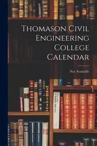 Thomason Civil Engineering College Calendar, De Aa.vv.. Editorial Hassell Street Pr, Tapa Blanda En Inglés