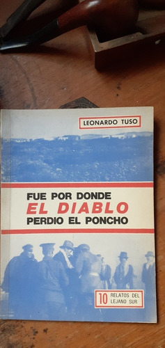 Fue Por Donde El Diablo Perdió El Poncho // Leonardo Tuso