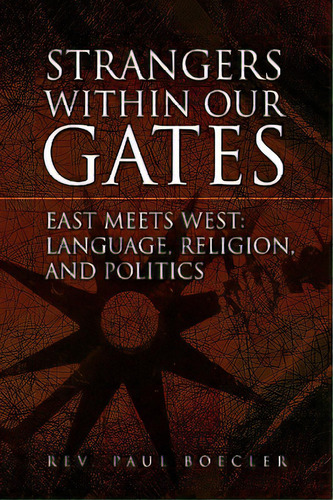 Strangers Within Our Gates, De Boecler, Paul. Editorial Authorhouse, Tapa Blanda En Inglés