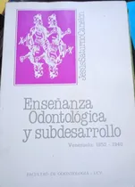 Comprar Enseñanzas Odontológicas Y Subdesarrollo. Jess S Canelon