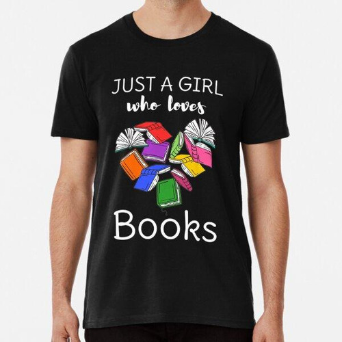 Remera Camiseta Amante De Los Libros Just A Girl Who Loves B