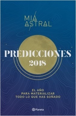 Predicciones 2018 - Mia Astral - Planeta