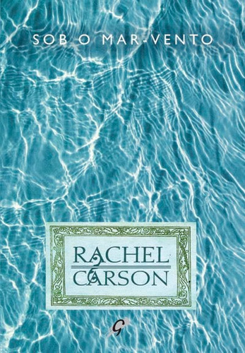 Sob o mar-vento, de Carson, Rachel. Editora Grupo Editorial Global, capa mole em português, 2011