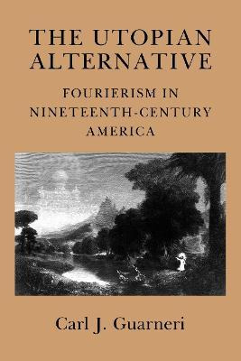Libro The Utopian Alternative : Fourierism In Nineteenth-...