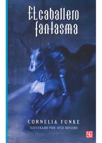 El Caballero Fantasma - Cornelia Funke