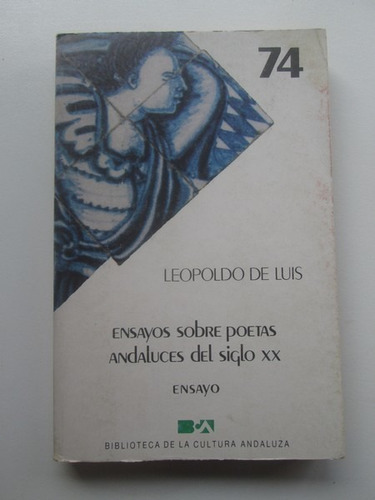 Libro  Ensayos Sobre Poetas Andaluces Del Siglo Xx 