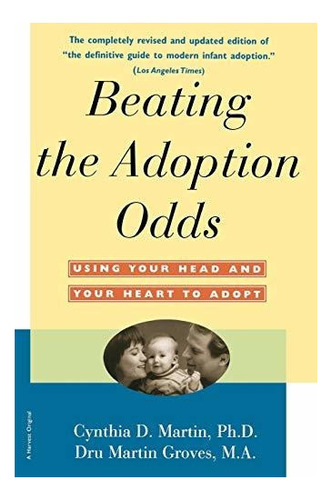 Beating The Adoption Odds : Cynthia D Martin Ph D 