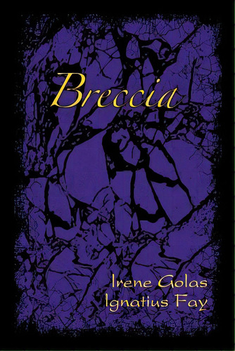 Breccia, De Fay, Ignatius. Editorial Lightning Source Inc, Tapa Blanda En Inglés