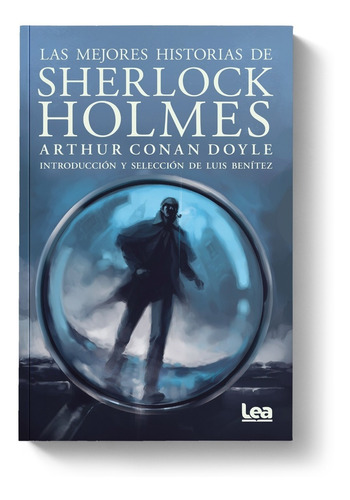 Las Mejores Historias De Sherlock Holmes, Arthur Conan Doyle