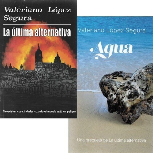 Valeriano López Segura: Pack: Agua + La Última Alternativa