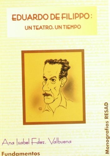 Libro Eduardo De Filippo: Un Teatro, Un Tiempo De Fernández