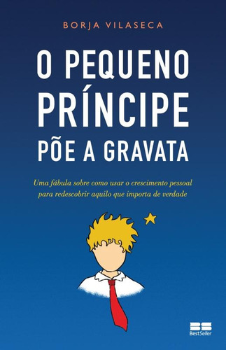 O pequeno príncipe põe a gravata, de Vilaseca, Borja. Editora Best Seller Ltda, capa mole em português, 2013