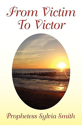 Libro From Victim To Victor - Smith, Prophetess Sylvia