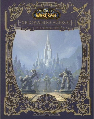 World Of Warcraft - Explorando Azeroth: Los Reinos Del Este 