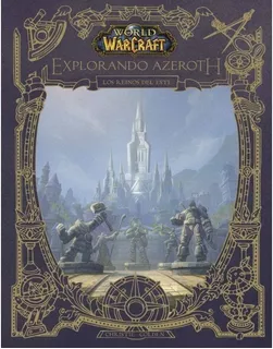 World Of Warcraft - Explorando Azeroth: Los Reinos Del Este