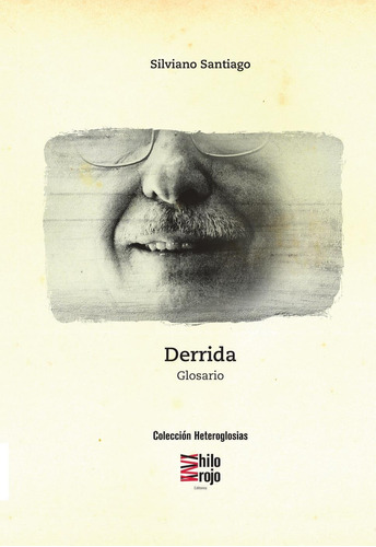 Glosario Derrida - Silviano Santiago