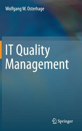 Libro It Quality Management - Wolfgang W. Osterhage