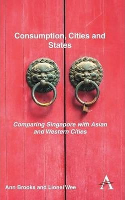 Libro Consumption, Cities And States : Comparing Singapor...