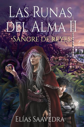 Libro: Las Runas Del Alma Ii: Sangre De Reyes (spanish Editi