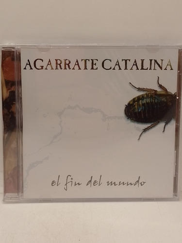 Agarrate Catalina El Fin Del Mundo Cd Nuevo 