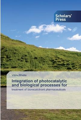 Libro Integration Of Photocatalytic And Biological Proces...