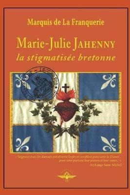Mariejulie Jahenny La Stigmatisee Bretonne  Mar Franaqwe