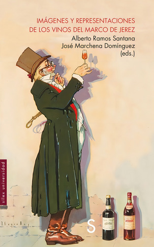 Imagenes Y Representaciones De Los Vinos Del Marco De Jerez, De Ramos Santana, Alberto. Editorial Silex Ediciones, S.l., Tapa Blanda En Español, 2024