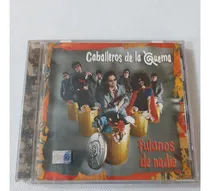 Comprar Cd Caballeros De La Quema Fulanos De Nadie Original