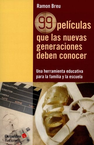 Libro 99 Películas Que Las Nuevas Generaciones Deben Conoce