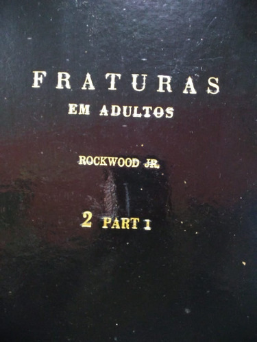 Rockwood Jr      2 Fraturas Em Adultos Parte 1