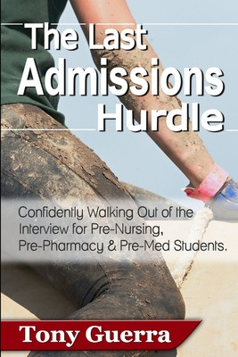 Libro The Last Admissions Hurdle: Confidently Walking Out...