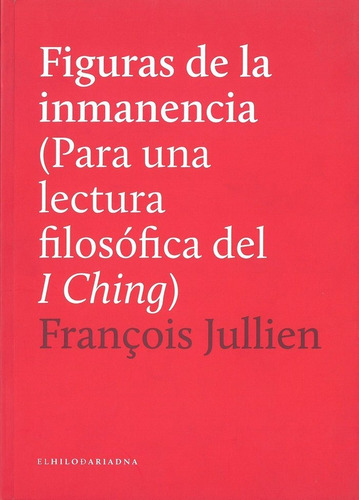Figuras De La Inmanencia - Jullien, François