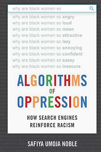 Book : Algorithms Of Oppression How Search Engines Reinforc