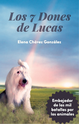 Los 7 Dones De Lucas: No, De Chávez Gonzalez, Elena. Serie No, Vol. No. Editorial Yo Publico, Tapa Blanda, Edición No En Español, 1
