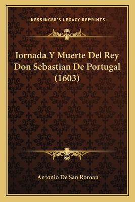 Libro Iornada Y Muerte Del Rey Don Sebastian De Portugal ...